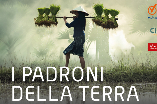 Rapporto sull'accaparramento della terra 2023: conseguenze su Diritti Umani, Ambiente e Migrazioni